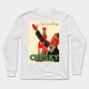 Chesky Cherry Whisky - Vintage French Advertising Poster Design Long Sleeve T-Shirt